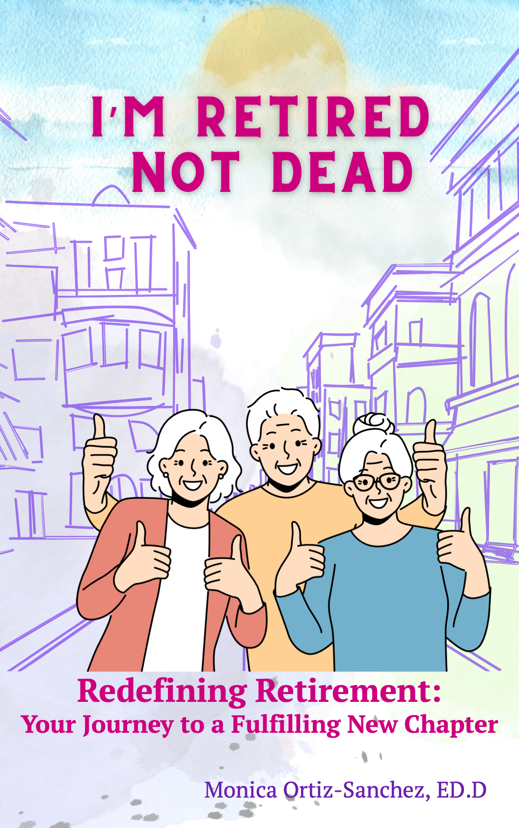 I'm Retired Not Dead (Ebook)